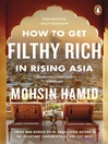 How to Get Filthy Rich In Rising Asia (eBook)
